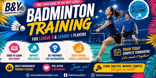 Badminton Training for League 3 & 4 - B&Y