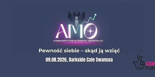 Community Growth Hub Swansea: Pewno\u015b\u0107 siebie \u2013 sk\u0105d j\u0105 wzi\u0105\u0107?