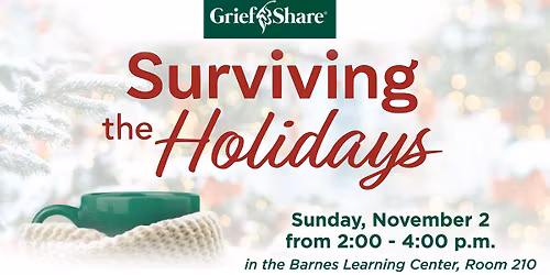GriefShare: Surviving the Holidays