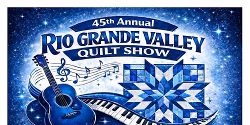 45th Annual Rio Grande Valley Quilt Show-Rhythm in Blues