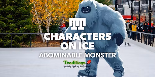 Characters on Ice | Abominable Monster