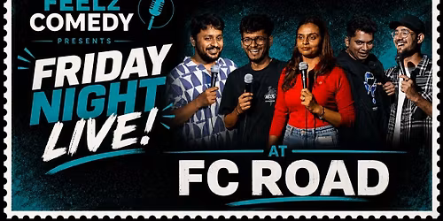 Friday Night Live at FC Road by FEELz COMEDY