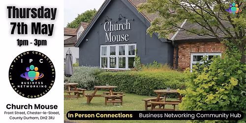 BUSINESS NETWORKING CHESTER-LE-STREET - Church Mouse with IPC