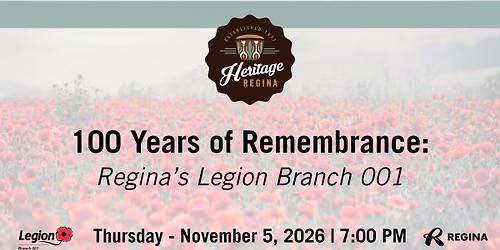 100 Years of Remembrance: Regina's Legion Branch 001