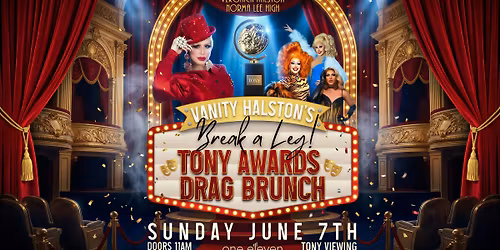 Break a Leg! Tony Awards Drag Brunch