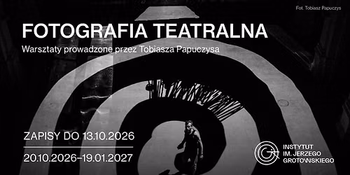 \ud83d\udd34 Fotografia teatralna \u2014 zapisy na warsztaty prowadzone przez Tobiasza Papuczysa