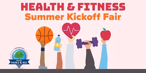 Health & Fitness Summer Kickoff Fair! 