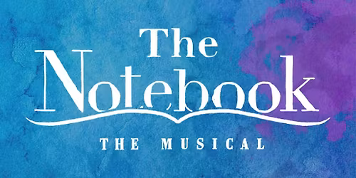 The Notebook - The Musical