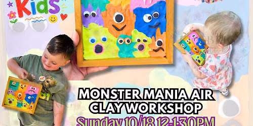 MONSTER MANIA KIDS AIR CLAY WORKSHOP @ PLATTER\u2019S