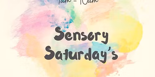 Sensory Saturdays 