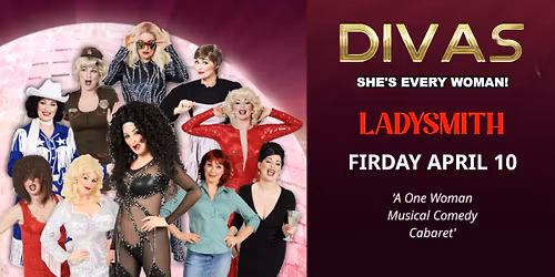 DIVAS - She's Every Woman comes to  LADYSMITH