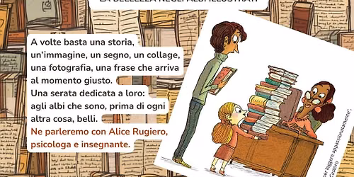 DI IMMAGINI E PAROLE: LA BELLEZZA NEGLI ALBI ILLUSTRATI. Un incontro a cura di Alice Rugiero