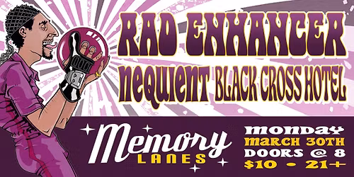 Rad Enhancer, Nequient, Black Cross Hotel