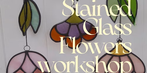 SOLDOUT Stained Glass Flowers Workshop 18th July