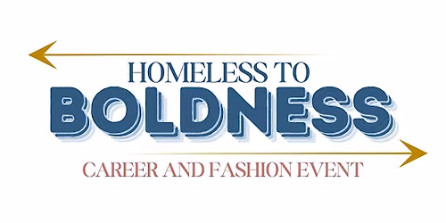 Homeless to Boldness 2026