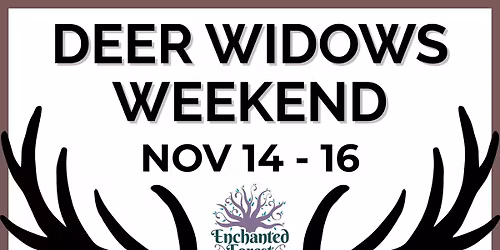 Deer Widows Weekend