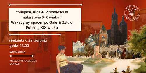 Miejsca, ludzie i opowie\u015bci w malarstwie XIX wieku \/\/ wakacyjny spacer z przewodnikiem po galerii
