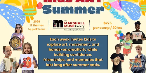 Kids Summer ART Camps @ The Marshall Muse Gallery