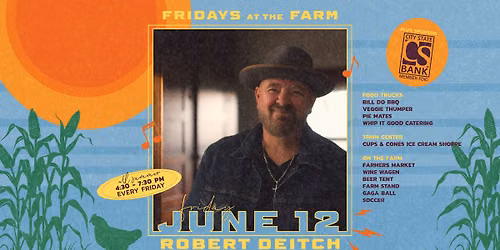 Fridays at the Farm | Robert Deitch & Friends