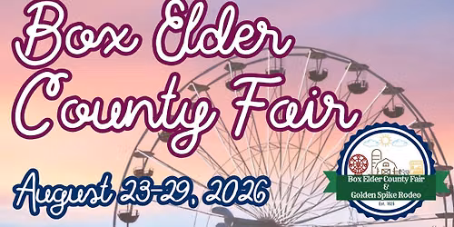 Box Elder County Fair & Golden Spike Rodeo 2026