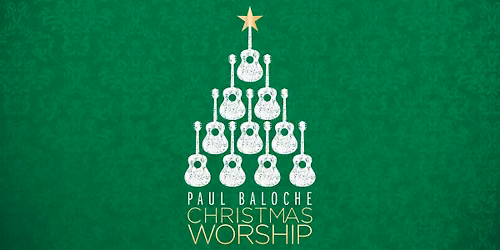 Paul Baloche Christmas Tour || Hamilton, ON