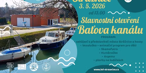 Slavnostn\u00ed otev\u0159en\u00ed Ba\u0165ova kan\u00e1lu Str\u00e1\u017enice 