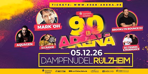 90ER ARENA 2026 \ud83d\udc9b DAMPFNUDEL R\u00dcLZHEIM 