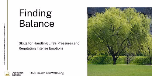 Finding Balance - Handling Life\u2019s Pressures and Regulating Intense Emotions