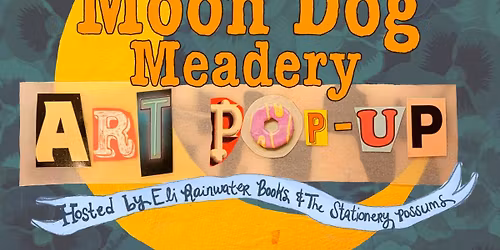 Moondog Meadery Art Pop Up