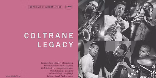 Coltrane Legacy - Megtelt!