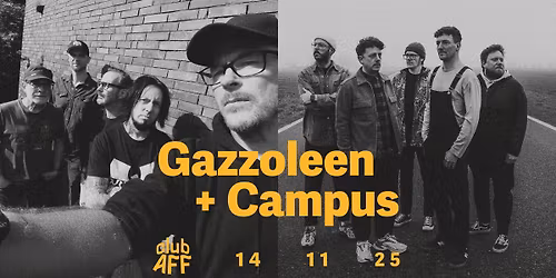 Gazzoleen + Campus ~ 14.11.25 ~ Club AFF  