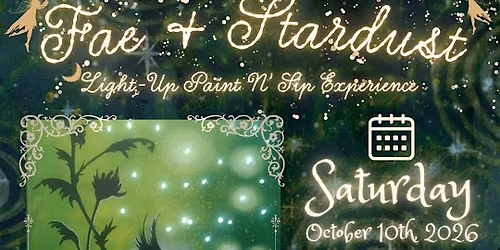 Fae & Stardust: Light Up Sip N' Paint Experience