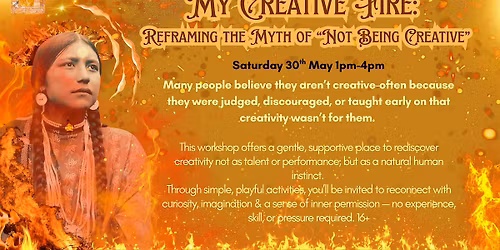 My Creative Fire:  Reframing the Myth of \u201cNot Being Creative\u201d