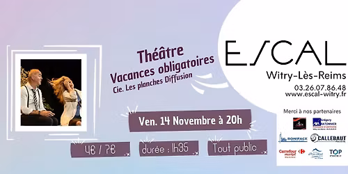 Th\u00e9\u00e2tre : Vacances obligatoires