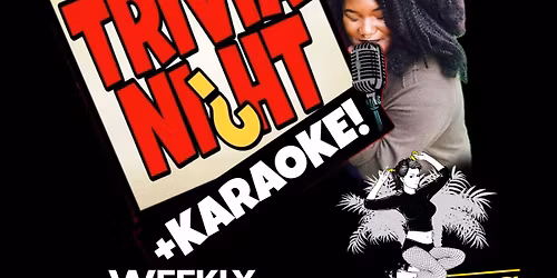 Trivia Night & Karaoke Monday Madness hostded  by @BlaQBirdd 
