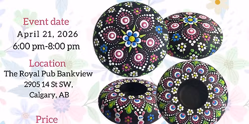 Calgary S-Hoppy Dots & Spring Bloom Dot-Painting Workshop