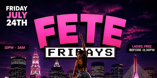 Fete Fridays
