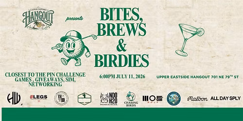 Bites, Brews and Birdie's MIAMI GOLF NETWORKING EVENT
