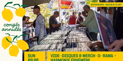Cong\u00e9s Annul\u00e9s: Vide-Disques & Merch-O-Rama + Harmonie \u00c9ph\u00e9m\u00e8re