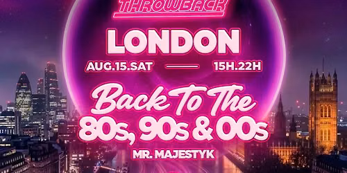 Throwback LONDON Studio338 - Back to 80s, 90s & 00s