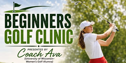 Learn to Golf Clinic with Coach Ava!!