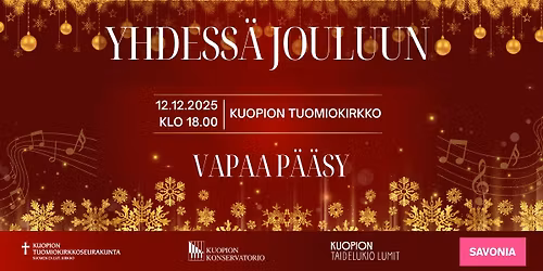 YHDESS\u00c4 JOULUUN \u2013 Suuri joulukonsertti Kuopion tuomiokirkossa