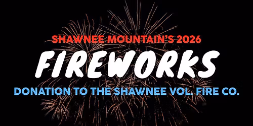 Fireworks | Shawnee Fire Co. Fundraiser