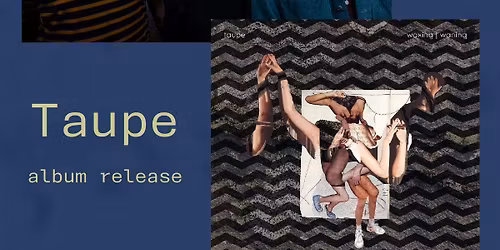 TAUPE: album release | minority records & SKRONK'