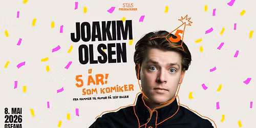 Joakim Olsen \u2013 5 \u00e5r som komiker. Fra hammer til humor p\u00e5 1827 dager!