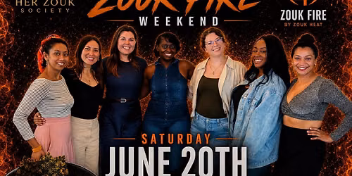 \ud83d\udd25 Zouk Fire Weekend Dinner with Her Zouk Society!