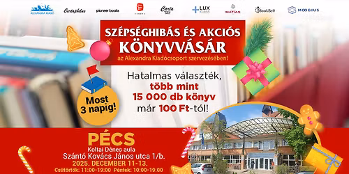 Sz\u00e9ps\u00e9ghib\u00e1s \u00e9s akci\u00f3s k\u00f6nyvv\u00e1s\u00e1r P\u00e9csen! | Alexandra Kiad\u00f3csoport