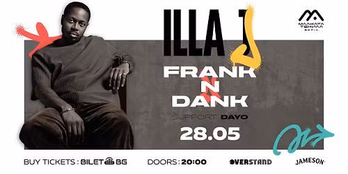 Illa J & Frank N Dank [LIVE] @ Malkata Tekila Sofia 28\/05\/2026