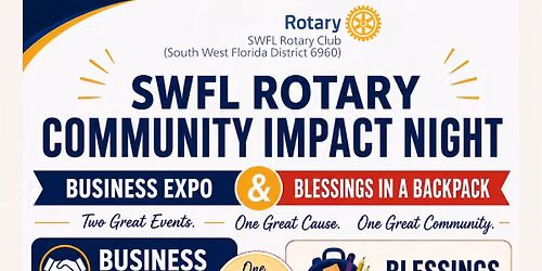 \ud83c\udf89 SWFL ROTARY COMMUNITY IMPACT NIGHT - Business Expo & Blessings in a Backpack