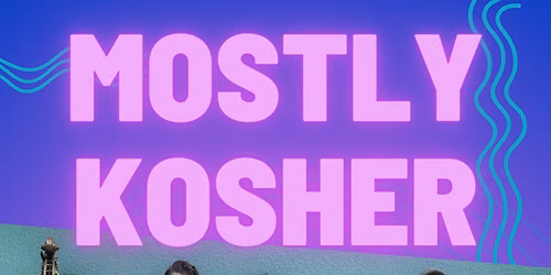 Mostly Kosher at Bankhead Theater - Livermore Valley PAC